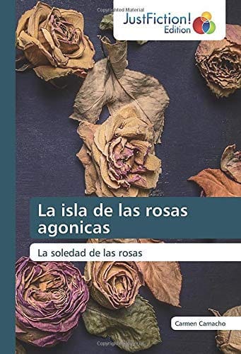 Presentación del libro la Isla de las rosas agónicas de Carmen Carmen María Camacho 19 diciembre 2019